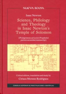 Science, philology and theology in isaac newton s temple of solom on (edición en inglés)