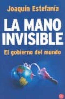 La mano invisible: el gobierno del mundo