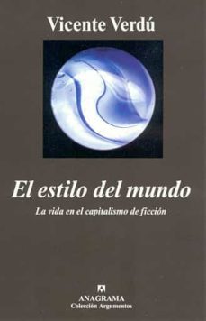 El estilo del mundo: la vida en el capitalismo de ficcion