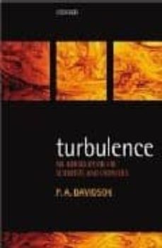 Turbulence: a comprehensive course for scientists and engineers (edición en inglés)