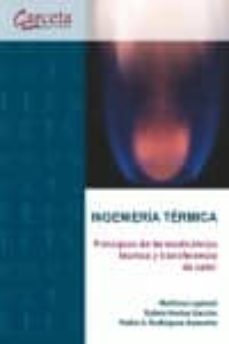 Ingenieria termica: principios de termodinamica tecnica y transferencia de calor