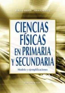 Ciencias fisicas en primaria y secundaria: modelo y ejemplificaci ones