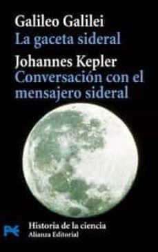 La gaceta sideral. conversacion con el mensajero sideral