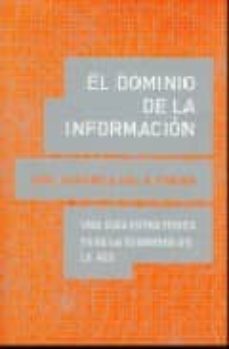 El dominio de la informacion: una guia estrategica para la econom ia de la red