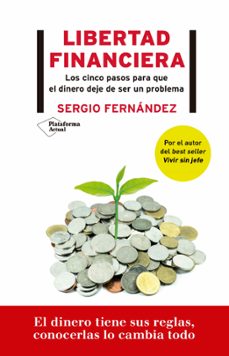 Libertad financiera: los 5 pasos para que el dinero deje de ser un problema