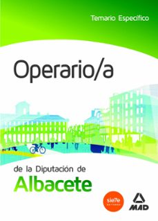 Operario/a de la diputacion de albacete: temario especifico