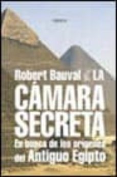 La camara secreta: en busca de los origenes del antiguo egipto