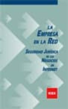 Empresa en la red: seguridad juridica de los negocios en internet