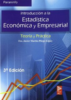 Introduccion a la estadistica economica y empresarial: teoria y p ractica (3ª ed.)