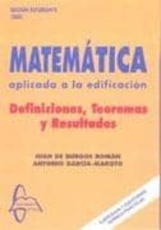 Matematica aplicada a la edificacion: grado en ingenieria de edif icacion