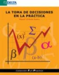 La toma de decisiones en la practica