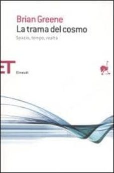 La trama del cosmo. spazio, tempo, realta. (edición en italiano)