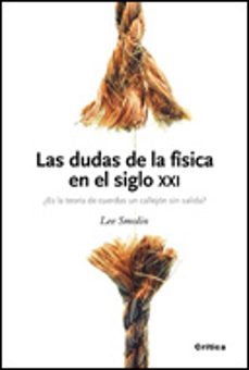 Las dudas de la fisica en el siglo xxi