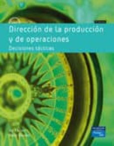 Direccion de la produccion y de operaciones: decisiones tacticas (8ª ed.)