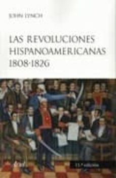 Las revoluciones hispanoamericanas (11ª ed.)