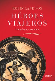 Heroes viajeros: los griegos y sus mitos