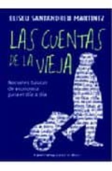 Las cuentas de la vieja: nociones basicas de economia para el dia a dia