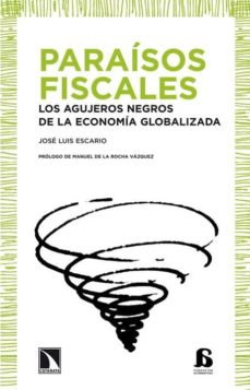 Paraisos fiscales: los agujeros negros de la economia globalizada