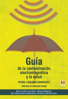 GUIA DE LA CONTAMINACION ELECTROMAGNETICA Y LA SALUD