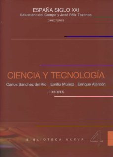 Ciencia y tecnologia (espaÑa siglo xxi. vol. 4)