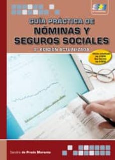 Guia practica de nominas y seguros sociales (2ª ed.)