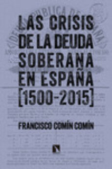 Las crisis de la deuda soberana en espaÑa (1500-2015)