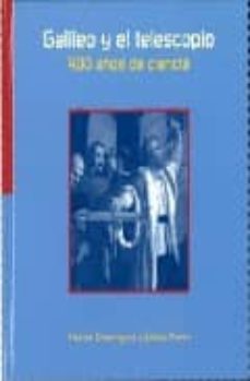 Galileo y el telescopio: 400 aÑos de ciencia