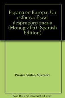 EspaÑa en europa: un esfuerzo fiscal desproporcionado