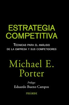 Estrategia competitiva: tecnicas para el analisis de la empresa y sus competidores