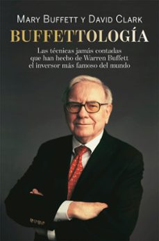 Buffettologia: las tecnicas jamas contadas que han hecho de warren buffett el inversor mas famoso del mundo