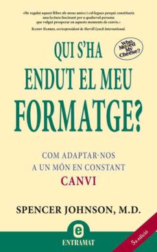 Qui s ha endut el meu formatge ? (edición en catalán)