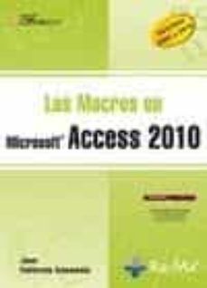 Las macros en microsoft access 2010: versiones 2003 a 2010