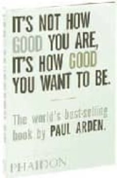 It s not how good you are, it s how good you want to be (edición en inglés)