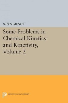 Some problems in chemical kinetics and reactivity, volume 2