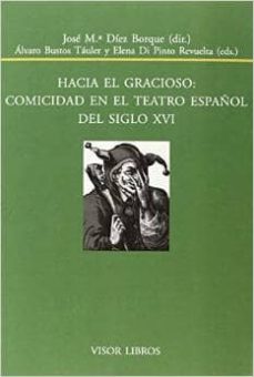 Hacia el gracioso: comicidad en el teatro espaÑol del siglo xvi