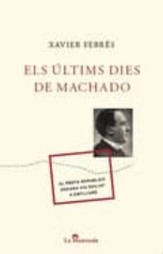 Els ultims dies de machado (edición en catalán)