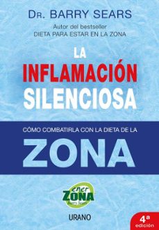 La inflamacion silenciosa: como combatirla con la dieta de la zon a