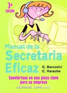 Manual de la secretaria eficaz: conviertase en una pieza clave pa ra su empresa (3ª ed.)