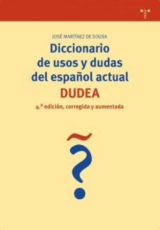 Diccionario de usos y dudas del espaÑol actual (dudea) (4ª ed)