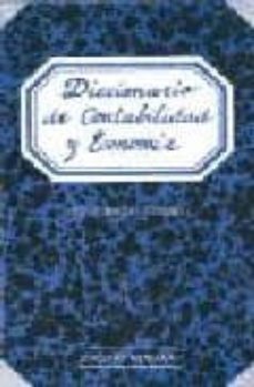 Diccionario de contabilidad y economia