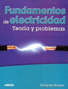 Fundamentos de electricidad: teoria y problemas