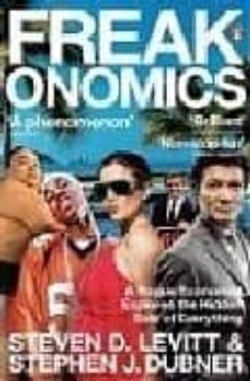 Freakonomics: a rogue economist explores the hidden side of every thing (edición en inglés)