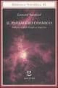 Il paesaggio cosmico. dalla teoria delle stringhe al megaverso. (edición en italiano)