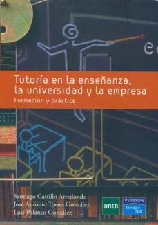 TutorÍa en la enseÑanza, la universidad y la empresa. formaciÓn y prÁctica