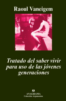 Tratado del saber vivir para uso de los jovenes generaciones (3ª ed.)