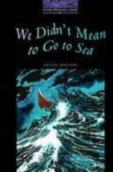 We didn t mean to go to sea: 1400 headwords (stage 4) (edición en inglés)