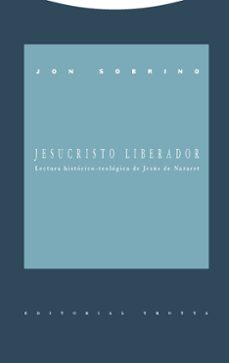 Jesucristo liberador lectura historico-teologica de jesus de naza ret (2ª ed.)