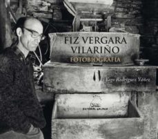 Fiz vergara vilariÑo. fotobiografÍa (edición en gallego)