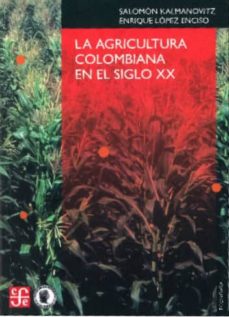 La agricultura colombiana en el siglo xx