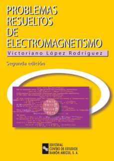 Problemas resueltos de electromagnetismo (2ª edicion)